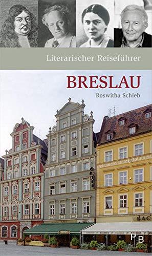 Literarischer Reiseführer Breslau: Sieben Stadtspaziergänge (Potsdamer Bibliothek östliches Europa - Kulturreisen)