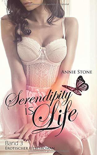 Serendipity is life: Erotischer Liebesroman (She flies with her own wings, Band 3)