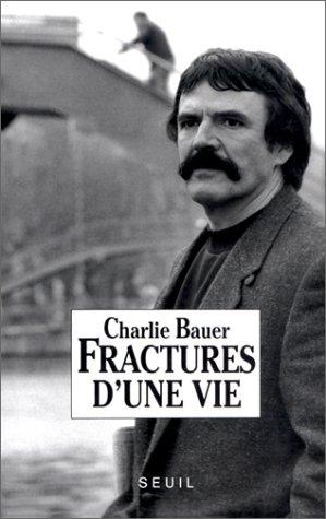 Fractures d'une vie