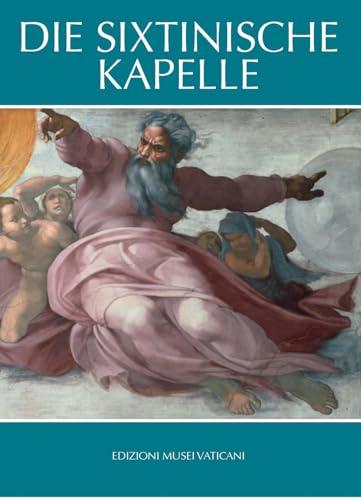 Die Sixtinische Kapelle (Guide monografiche)