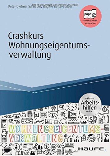 Crashkurs Wohnungseigentumsverwaltung - inkl. Arbeitshilfen online (Haufe Fachbuch)