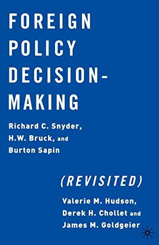 Foreign Policy Decision-Making (Revisited)