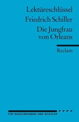 Lektüreschlüssel zu Friedrich Schiller: Die Jungfrau von Orleans