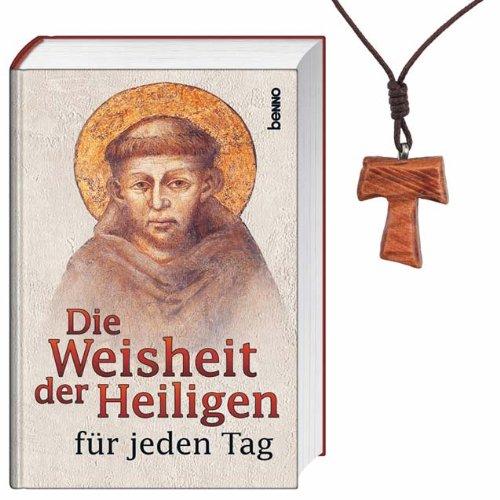 Die Weisheit der Heiligen für jeden Tag