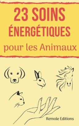 23 Soins Énergétiques pour les Animaux