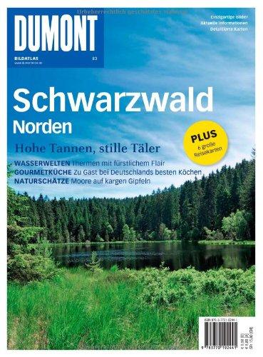 DuMont Bildatlas Schwarzwald Norden: Hohe Tannen, sille Täler