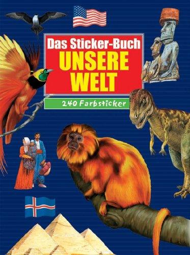 Das Sticker-Buch. Unsere Welt