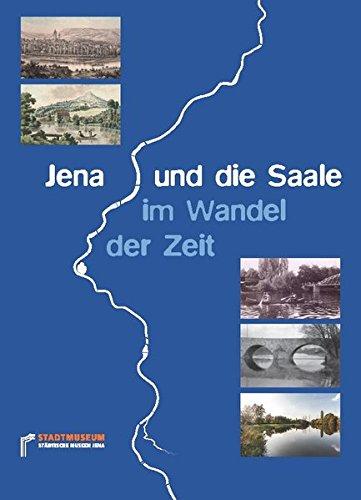 Jena und die Saale im Wandel der Zeit (Dokumentation)