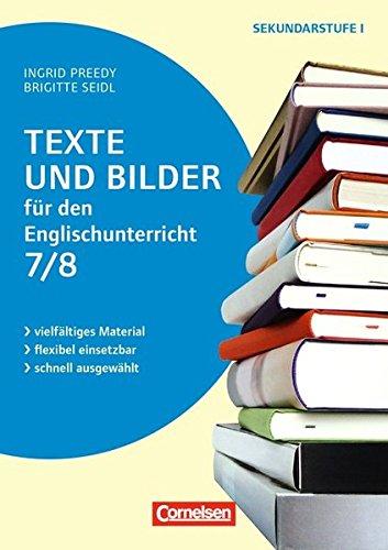 Texte und Bilder - Englisch: Texte und Bilder für den Englischunterricht, Klasse 7/8: Kopiervorlagen mit Materialien zum Download