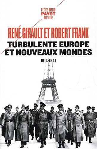 Histoire des relations internationales contemporaines. Vol. 2. Turbulente Europe et nouveaux mondes, 1914-1941