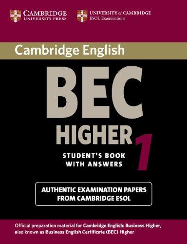 Cambridge BEC Higher 1: Examination Papers from University of Cambridge ESOL Examinations: English for Speakers of Other Languages: Practice Tests ... (Cambridge Books for Cambridge Exams)