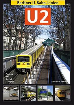 Berliner U-Bahn-Linien: U2: Die "City-Linie" über Zoo und Alex