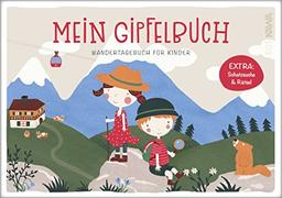 Mein Gipfelbuch: Wandertagebuch für Kinder