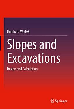 Slopes and Excavations: Design and Calculation