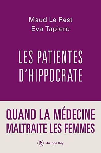 Les patientes d'Hippocrate : quand la médecine maltraite les femmes