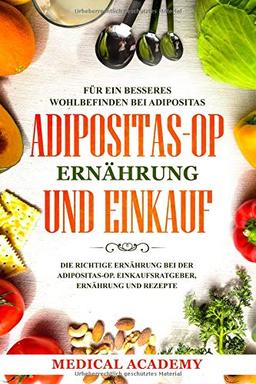 Adipositas-OP Ernährung und Einkauf: Die richtige Ernährung bei der Adipositas-OP. Einkaufsratgeber, Ernährung und Rezepte. Für ein besseres Wohlbefinden bei Adipositas.