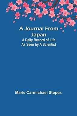 A Journal from Japan: A Daily Record of Life as Seen by a Scientist