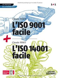 L'ISO 9001 facile : réussir sa démarche de certification. L'ISO 14001 facile : réussir sa démarche de certification