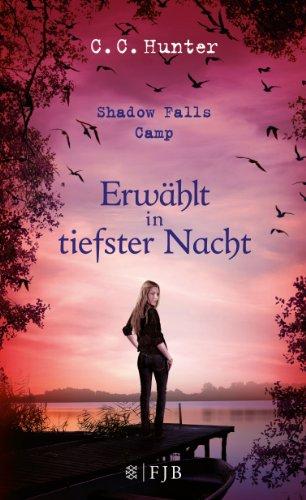 Shadow Falls Camp - Erwählt in tiefster Nacht: Band 5