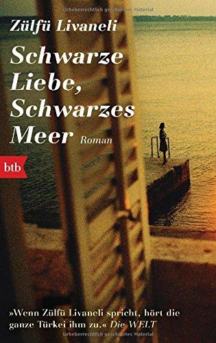 Schwarze Liebe, schwarzes Meer