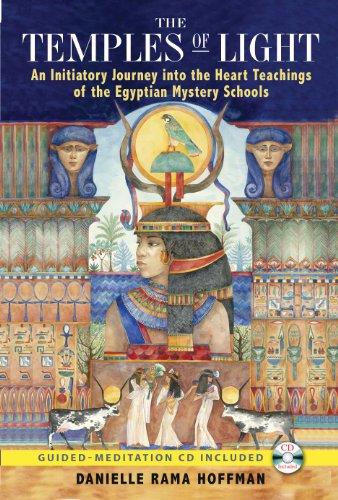 The Temples of Light: An Initiatory Journey into the Heart Teachings of the Egyptian Mystery Schools (Book & CD)