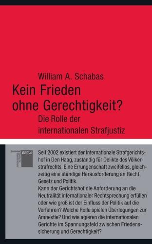 Kein Frieden ohne Gerechtigkeit?: Die Rolle der internationalen Strafjustiz