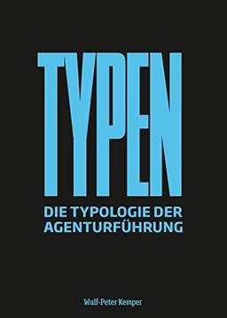 TYPEN: Die Typologie der Agenturführung