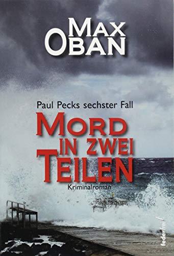 Mord in zwei Teilen: Paul Pecks sechster Fall