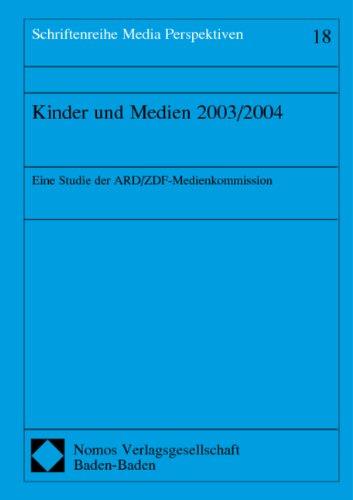 Kinder und Medien 2003/2004: Eine Studie der ARD/ZDF-Medienkommission