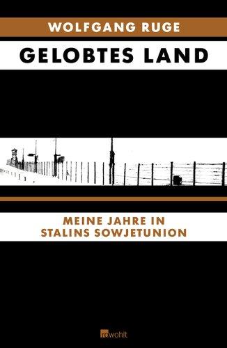 Gelobtes Land: Meine Jahre in Stalins Sowjetunion