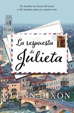 La respuesta de Julieta : un hombre en busca del amor y del remedio para un corazón roto