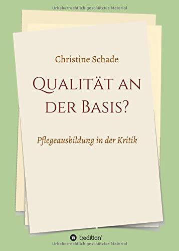 Qualität an der Basis?: Pflegeausbildung in der Kritik