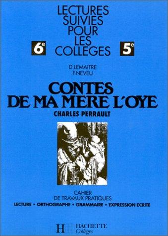 Contes de ma mère l'oye de Charles Perrault : lectures suivies pour les collèges 6e-5e