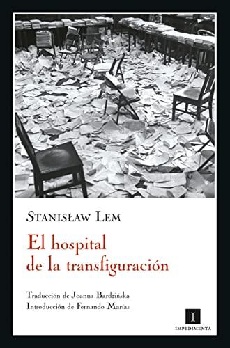 El hospital de la transfiguración (Impedimenta, Band 8)