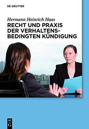 Recht und Praxis der verhaltensbedingten Kündigung (De Gruyter Praxishandbuch)