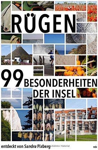 Rügen: Die 99 Besonderheiten der Insel