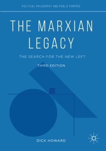 The Marxian Legacy: The Search for the New Left (Political Philosophy and Public Purpose)