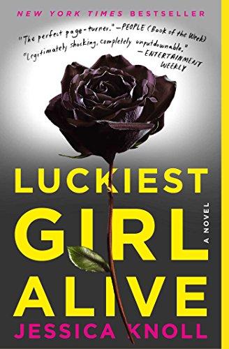 Luckiest Girl Alive: A Novel