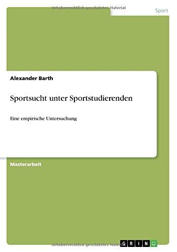 Sportsucht unter Sportstudierenden: Eine empirische Untersuchung