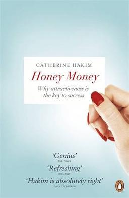 Honey Money: Why Attractiveness Is The Key To Success