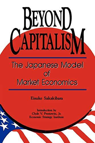 Beyond Capitalism: The Japanese Model of Market Economics