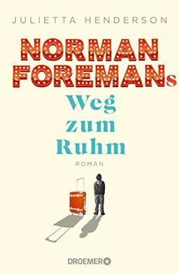 Norman Foremans Weg zum Ruhm: Roman