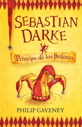 Sebastian Darke 1: Principe de los bufones (Infantil Azul 12 Años)