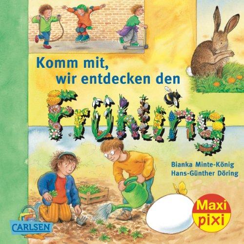 Maxi-Pixi Nr. 81: Komm mit! Wir entdecken den Frühling