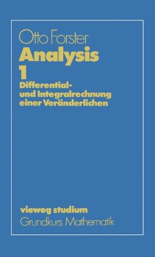 Analysis 1: Differential- und Integralrechnung einer Veränderlichen (vieweg studium; Grundkurs Mathematik)