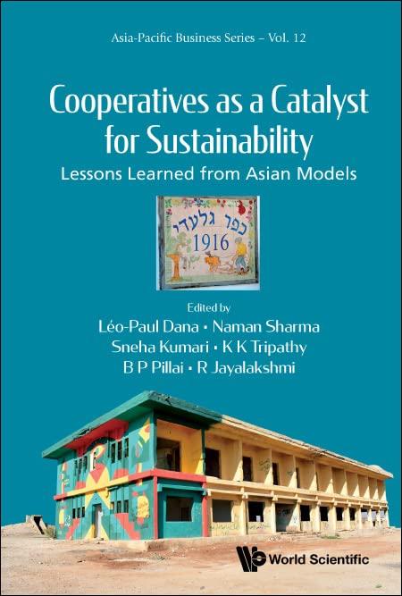 Cooperatives as a Catalyst for Sustainability: Lessons Learned from Asian Models (Asia-pacific Business, Band 12)