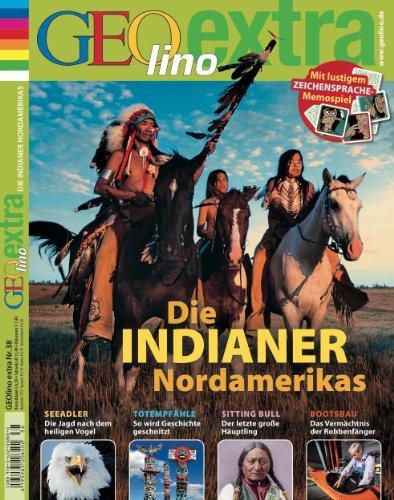 GEOlino Extra / GEOlino extra 38/2013 - Die Indianer Nordamerikas