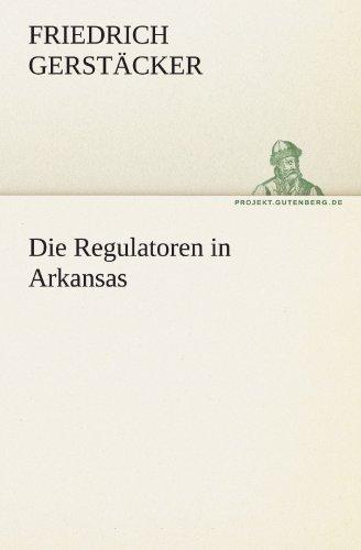 Die Regulatoren in Arkansas (TREDITION CLASSICS)