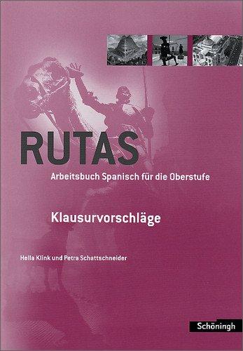 Rutas - Arbeitsbuch Spanisch für die Oberstufe: Klausurvorschläge