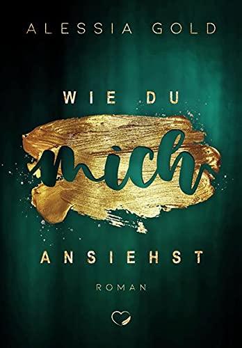 Wie du mich ansiehst: Cop Liebesroman (Wie du mich … - Band 3)